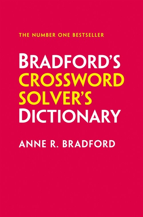 Bradford's Crossword Solver's Dictionary : More Than 330,000 Solutions for Cryptic and Quick Puzzles (Paperback, 12 Revised edition)