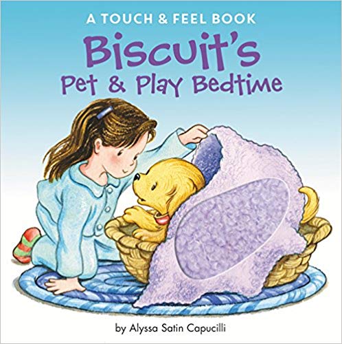 Biscuit's Pet & Play Bedtime: A Touch & Feel Book