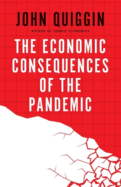 The Economic Consequences of the Pandemic (Hardcover)