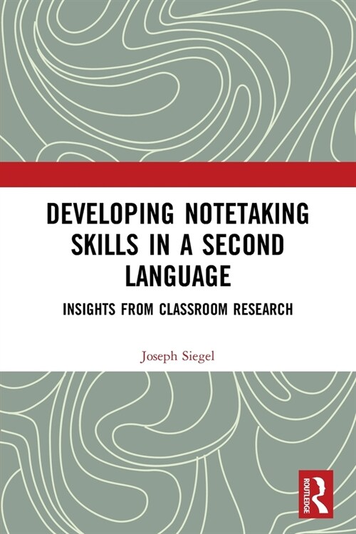 [POD] Developing Notetaking Skills in a Second Language : Insights from Classroom Research (Paperback)