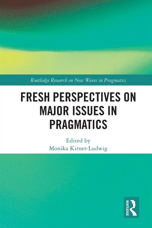 [POD] Fresh Perspectives on Major Issues in Pragmatics (Paperback, 1)