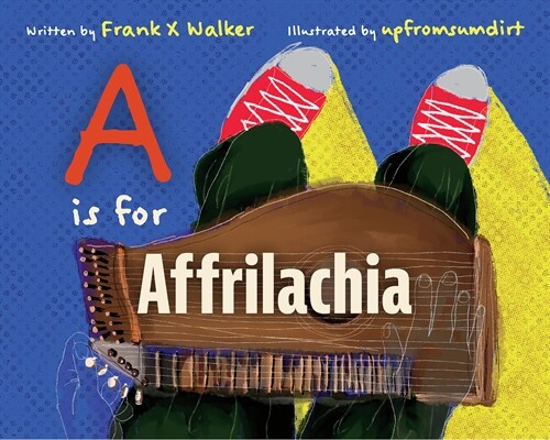 A is for Affrilachia (Hardcover)