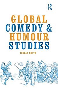 GLOBAL COMEDY AND HUMOUR STUDIES (Paperback)