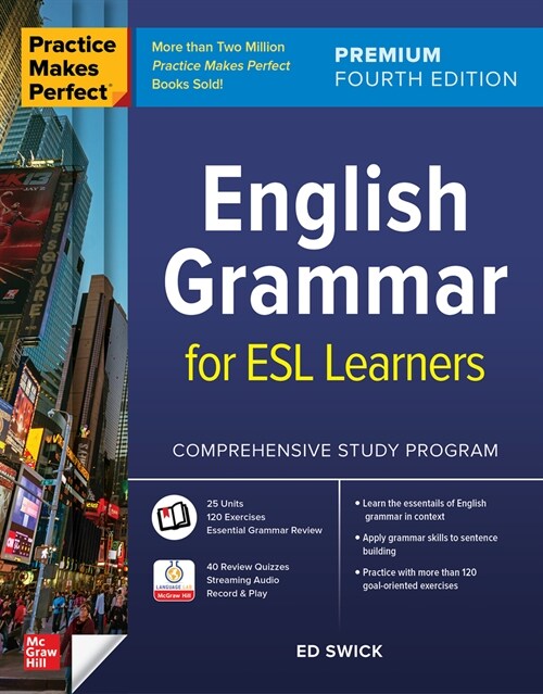 Practice Makes Perfect: English Grammar for ESL Learners, Premium Fourth Edition (Paperback, 4)