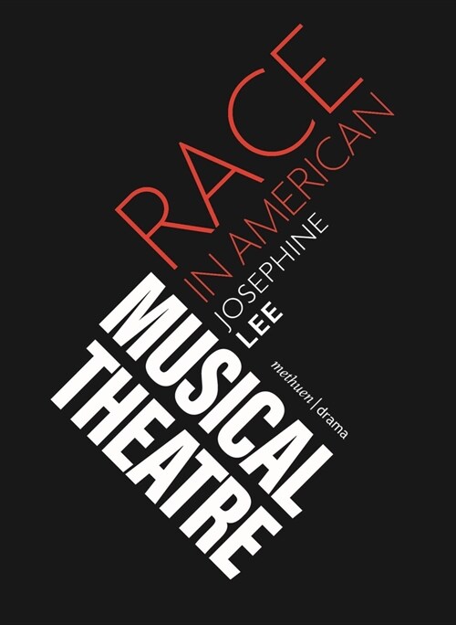 Race in American Musical Theatre (Paperback)