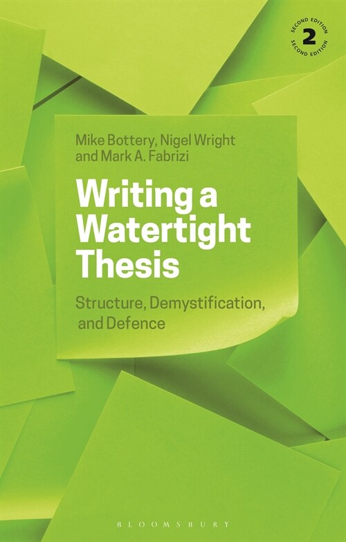 Writing a Watertight Thesis: Structure, Demystification and Defence (Hardcover, 2)