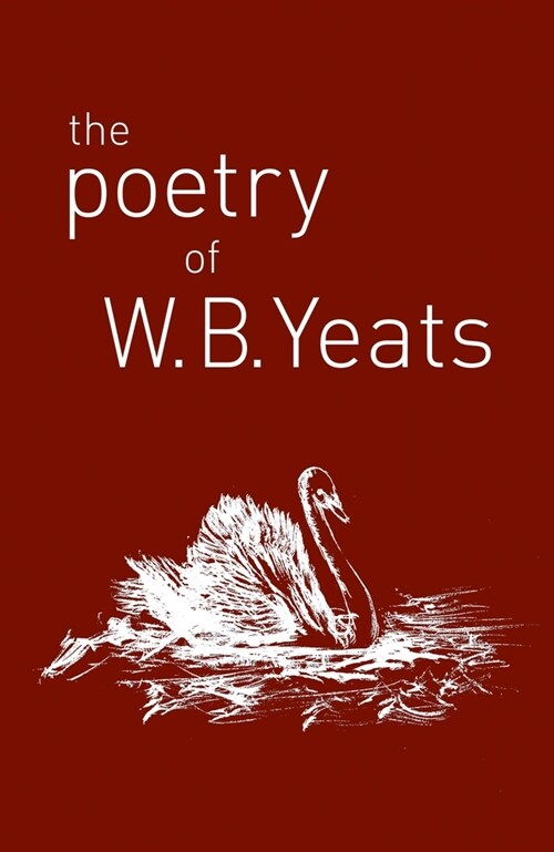 The Poetry of W. B. Yeats (Paperback)