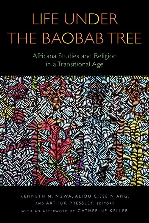 Life Under the Baobab Tree: Africana Studies and Religion in a Transitional Age (Paperback)