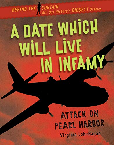 A Date Which Will Live in Infamy: Attack on Pearl Harbor