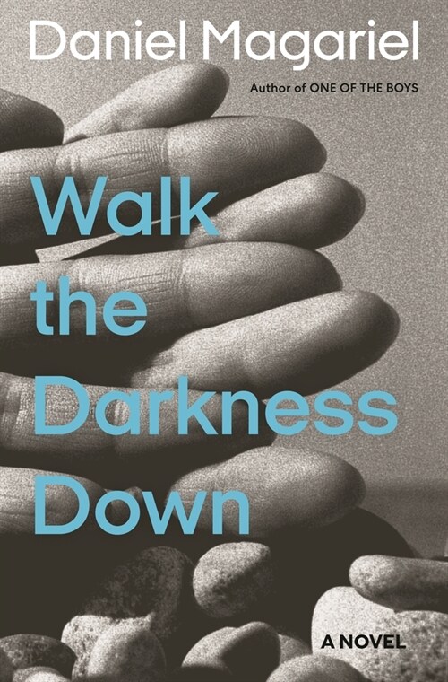 Walk the Darkness Down (Hardcover)