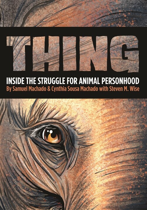 Thing: Inside the Struggle for Animal Personhood (Paperback)