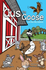 Gus the Goose and the Silly Rabbits