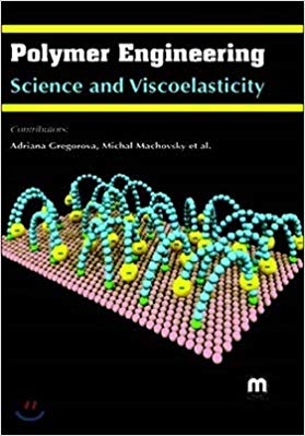 Polymer Engineering Science and Viscoelasticity