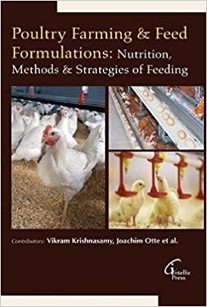 Poultry Farming & Feed Formulations: Nutrition , Methods & Strategies of Feeding  