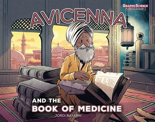 Avicenna and the Book of Medicine (Library Binding)