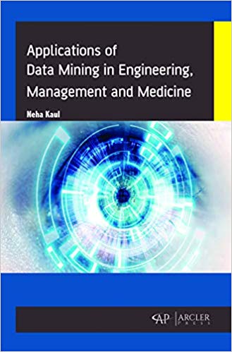 Data Mining in Engineering, Management and Medicine