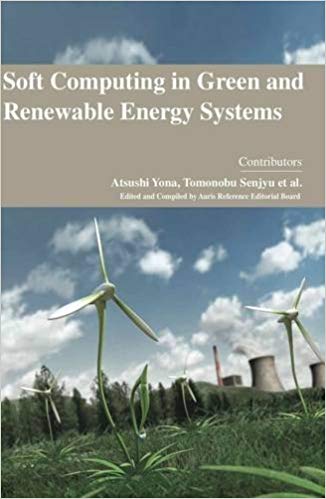 Soft Computing in Green and Renewable Energy Systems