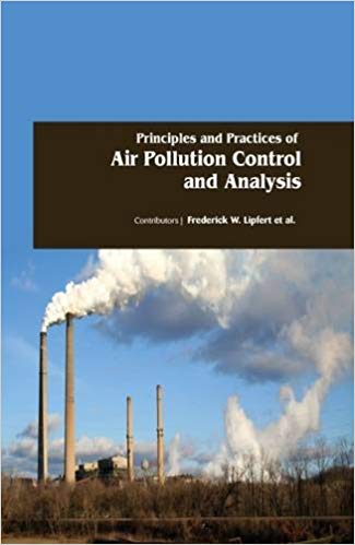 Principles and Practices of Air Pollution Control and Analysis