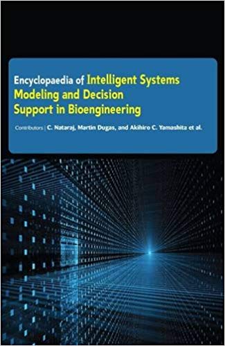 Encyclopaedia of Intelligent Systems Modeling and Decision Support in Bioengineering  3 Vols