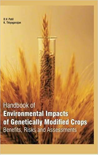 Handbook Of Environmental Impacts Of Genetically Modified Crops: Benefits, Risks And Assessments  2 Vols