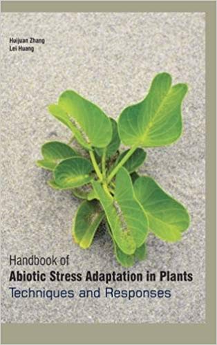 Handbook Of Abiotic Stress Adaptation In Plants: Techniques And Responses 2 Vols