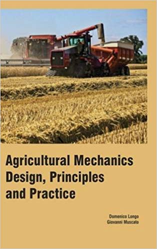 Agricultural Mechanics : Design, Principles And Practice