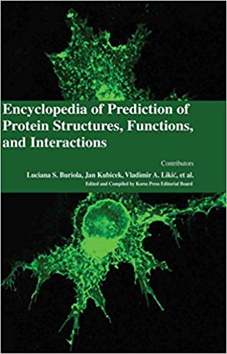 Encyclopaedia of Prediction of Protein Structures, Functions, and Interactions  3 Vols