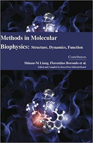 Methods in Molecular Biophysics: Structure, Dynamics, Function