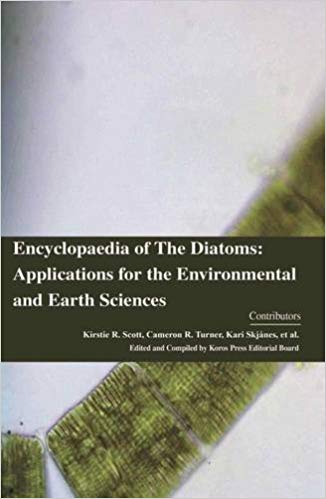 Encyclopaedia of The Diatoms: Applications for the Environmental and Earth Sciences 3 Vols