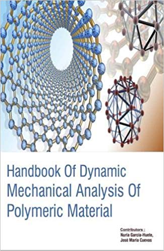 Handbook Of Dynamic Mechanical Analysis Of Polymeric Material 2 Vols