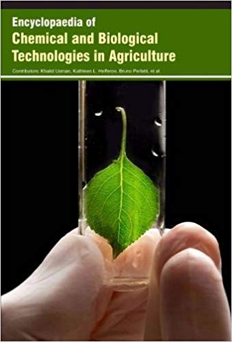 Encyclopaedia of Chemical and Biological Technologies in Agriculture  3 Vols