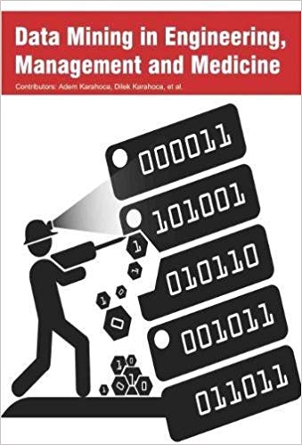 Data Mining in Engineering, Management and Medicine