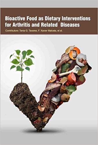 Bioactive Food as Dietary Interventions for Arthritis and Related?Diseases