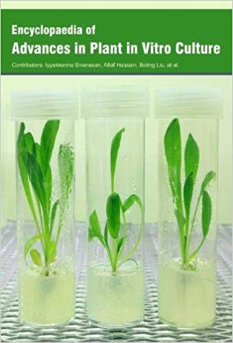 Encyclopaedia of Advances in Plant in Vitro Culture  3 Vols