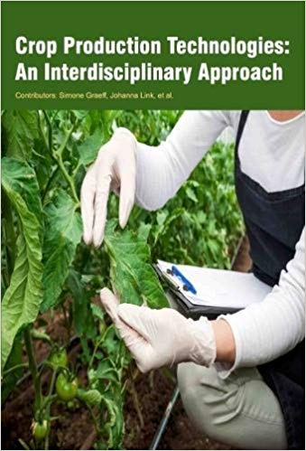 Crop Production Technologies: An Interdisciplinary Approach