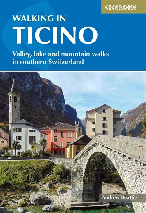 Walking in Ticino : Lugano, Locarno and the mountains of southern Switzerland (Paperback)