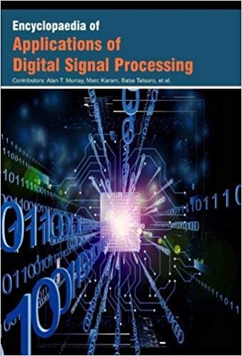 Encyclopaedia of Applications of Digital Signal Processing  3 Vols