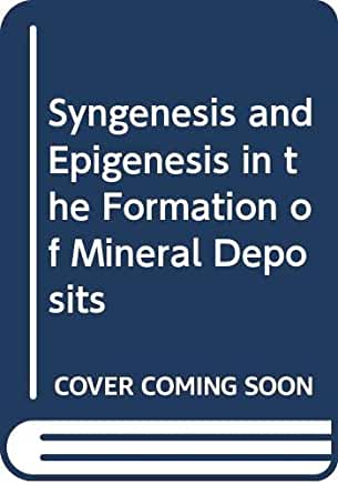 Syngenesis and Epigenesis in the Formation of Mineral Deposits