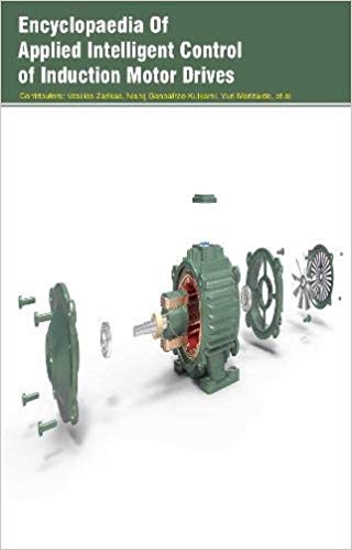 Encyclopaedia of Applied Intelligent Control of Induction Motor Drives 3 Vols