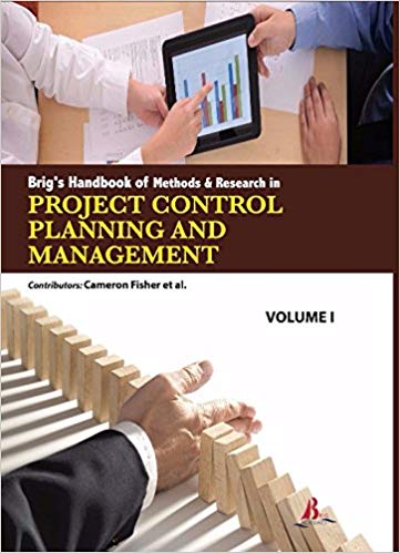 Brig's Handbook of Methods & Research in Project Control Planning and Management