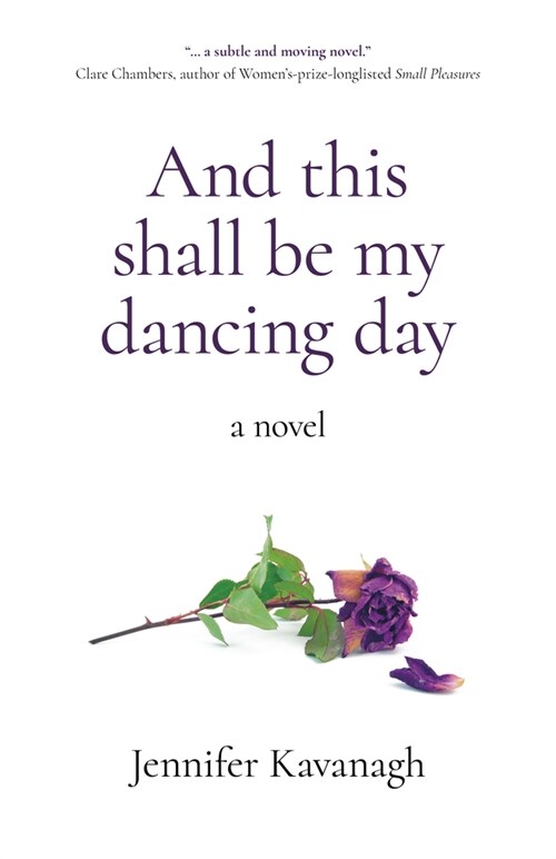 And this shall be my dancing day - a novel (Paperback)