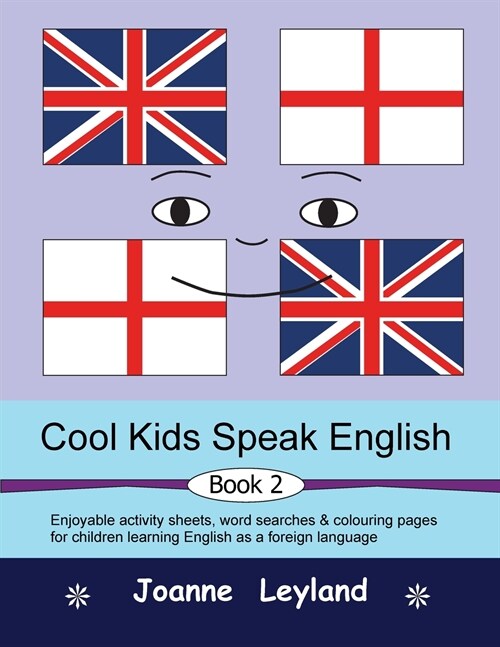 [POD] Cool Kids Speak English - Book 2: Enjoyable activity sheets, word searches & colouring pages for children learning English as a foreign language (Paperback)