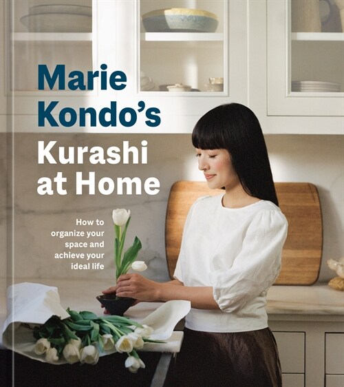 Marie Kondo's Kurashi at Home: How to Organize Your Space and Achieve Your Ideal Life (Hardcover)