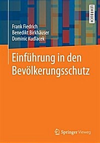 Einf?rung in Den Bev?kerungsschutz (Paperback, 1. Aufl. 2022)