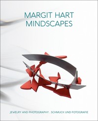 Margit Hart: Mindscapes. Jewelry and Photography