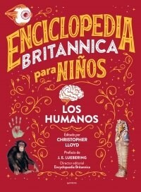 Los Humanos / Britannica All New Kids' Encyclopedia: Humans (Hardcover)