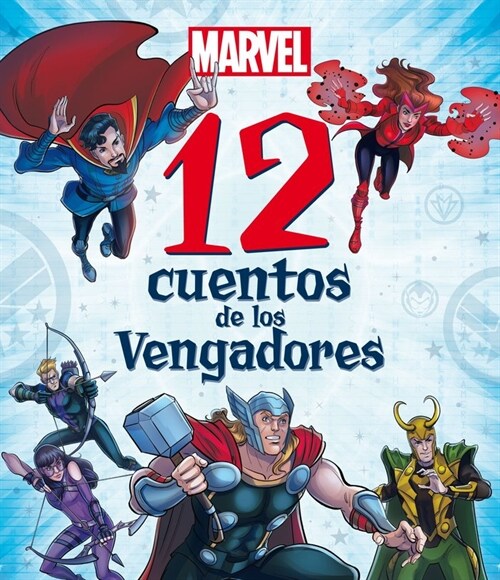 MARVEL. 12 CUENTOS DE LOS VENGADORES (Book)