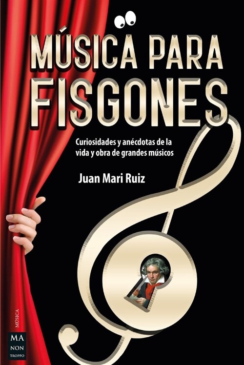 M?ica Para Fisgones: Curiosidades Y An?dotas de la Vida Y Obra de Grandes M?icos (Paperback)