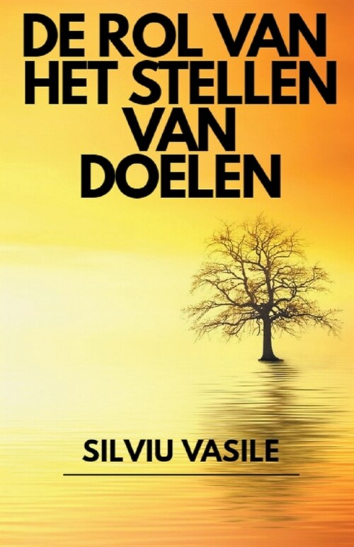 [POD] De rol van het stellen van doelen (Paperback)