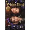 White Bird : A Wonder Story (Paperback)